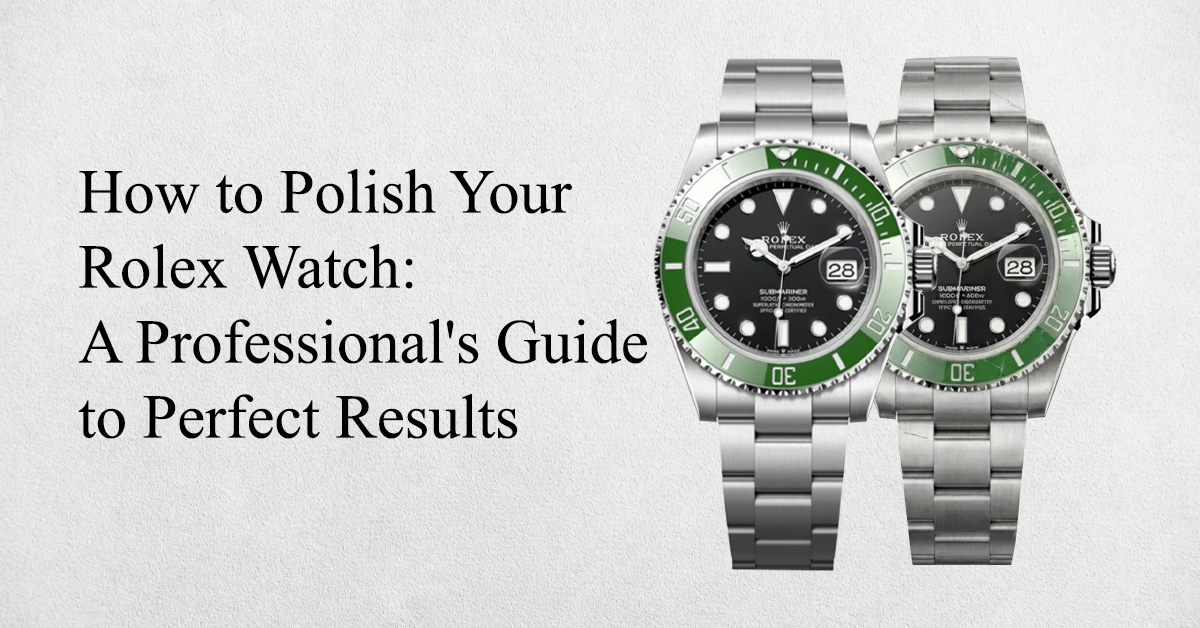 how to polish a rolex watch