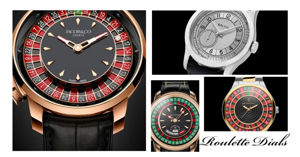Watches with Roulette Dial
